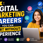 Top Digital Marketing Careers You Can Start Without Experience